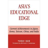 Asia's Educational Edge Current Achievements in Japan, Korea, Taiwan, China, and India