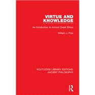Virtue and Knowledge: An Introduction to Ancient Greek Ethics