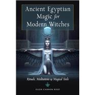 Ancient Egyptian Magic for Modern Witches