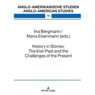 History in Stories: The Irish Past and the Challenges of the Present