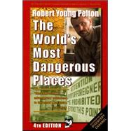 Robert Young Pelton's the World's Most Dangerous Places