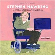 Stephen Hawking La estrella más brillante de la ciencia