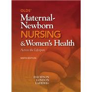 Olds' Maternal-Newborn Nursing & Women's Health Across the Lifespan