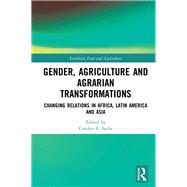 Gender, Agriculture and Agrarian Transformations