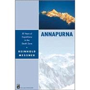 Annapurna : 50 Years of Expeditions in the Death Zone