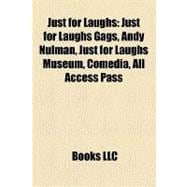 Just for Laughs : Just for Laughs Gags, Andy Nulman, Just for Laughs Museum, Comedia, All Access Pass