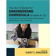 The Go-to Guide for Engineering Curricula, Grades 9-12