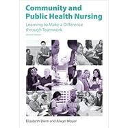 Community & Public Health Nursing: Learning to Make a Difference Through Teamwork