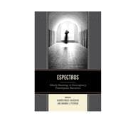 Espectros Ghostly Hauntings in Contemporary Transhispanic Narratives
