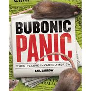 Bubonic Panic When Plague Invaded America