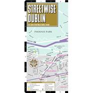 Streetwise Dublin: City Center Street Map of Dublin, Ireland
