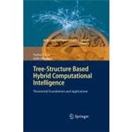 Tree-Structure Based Hybrid Computational Intelligence