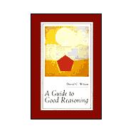 A Guide to Good Reasoning