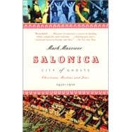 Salonica, City of Ghosts Christians, Muslims and Jews  1430-1950