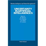 Uncertainty in Artificial Intelligence 5