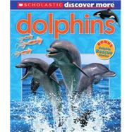 Scholastic Discover More: Dolphins