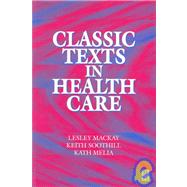 Classic Texts in Health Care