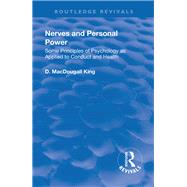 Revival: Nerves and Personal Power (1922): Some Principles of Psychology as Applied to Conduct and Personal Power