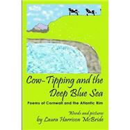 Cow-tipping and the Deep Blue Sea