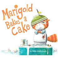 Marigold Bakes a Cake