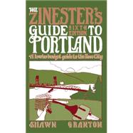 The Zinester's Guide to Portland A Low/No Budget Guide to The Rose City