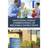Facilitating Patient Understanding of Discharge Instructions: Workshop Summary