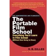 The Portable Film School Everything You'd Learn in Film School (Without Ever Going to Class) book cover, ISBN 9780312347383