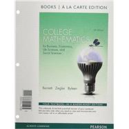 College Mathematics for Business, Economics, Life Sciences and Social Sciences Books a la Carte Edition
