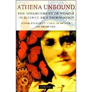 Athena Unbound: The Advancement of Women in Science and Technology