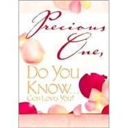 Precious One, Do You Know? : God Loves You?