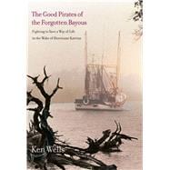 The Good Pirates of the Forgotten Bayous