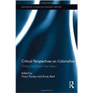 Critical Perspectives on Colonialism: Writing the Empire from Below