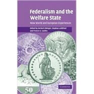 Federalism and the Welfare State: New World and European Experiences