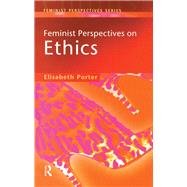 Feminist Perspectives on Ethics