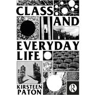 Class and Everyday Life: Critiques and Practices