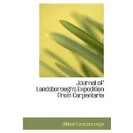Journal of Landsborough's Expedition from Carpentaria : In Search of Burke and Wills