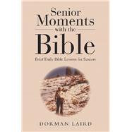Senior Moments With the Bible