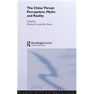 The China Threat: Perceptions, Myths and Reality