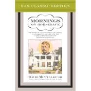 Mornings on Horseback The Story of an Extraordinary Faimly, a Vanished Way of Life and the Unique Child Who Became Theodore Roosevelt