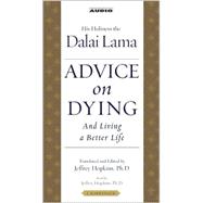 Advice On Dying; And Living a Better Life