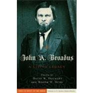John A. Broadus A Living Legacy