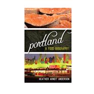 Portland A Food Biography