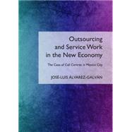 Outsourcing and Service Work in the New Economy