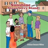 Sunshine and the Strawberry Stand