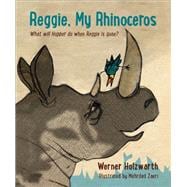 Reggie, My Rhinoceros A gentle children's book on grief