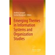 Emerging Themes in Information Systems and Organization Studies