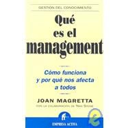 Que es el Management/What Management is: Como Funciona y por que Nos Afecta a Todos/How it Works and Why it's Everyone's Business