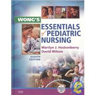 Wong's Essentials of Pediatric Nursing - Text and Mosby's Care of Infants and Children Nursing Video Skills Package