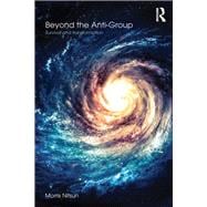 Beyond the Anti-Group: Survival and transformation