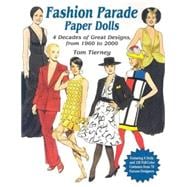 Fashion Parade Paper Dolls 4 Decades of Great Designs, from 1960 to 2000